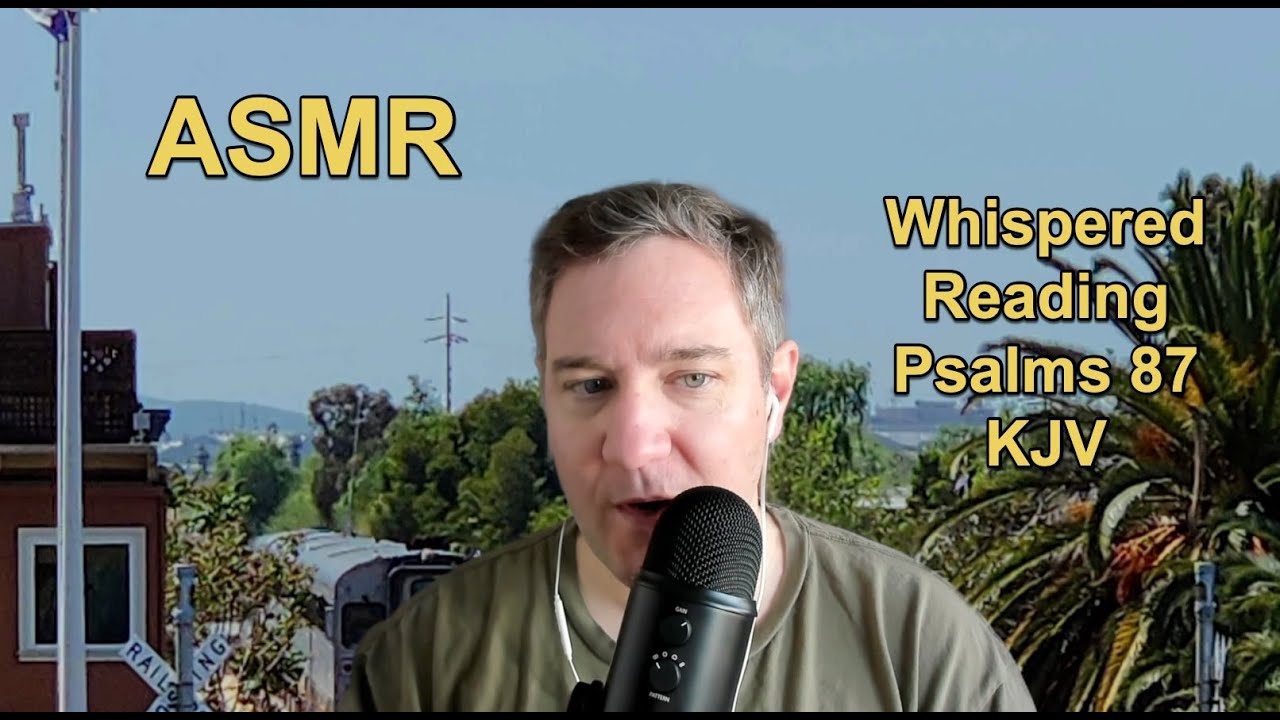ASMR (686) Whispered Reading: Repeated Words and Phrases: Psalms 87 KJV