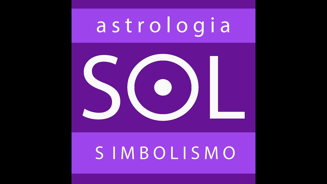 O SIMBOLISMO DO SOL NO MAPA ASTROLÓGICO (1ª parte) - CURSO DE ASTROLOGIA
