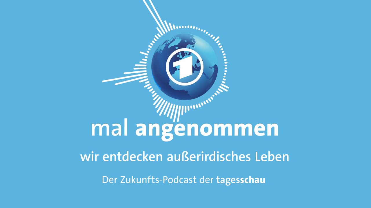 Erstkontakt zu Aliens? Was dann? | mal angenommen - tagesschau-Podcast