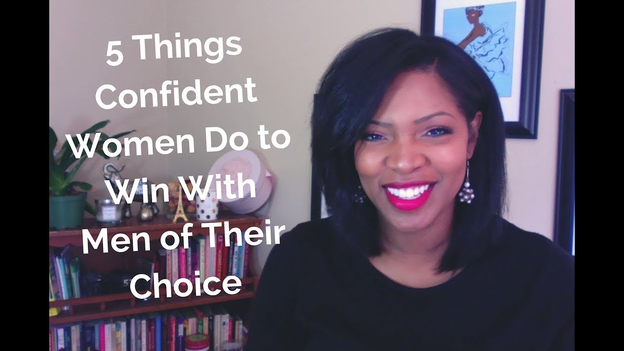 5 Things Confident Women Do to Win the Men of Their Choice