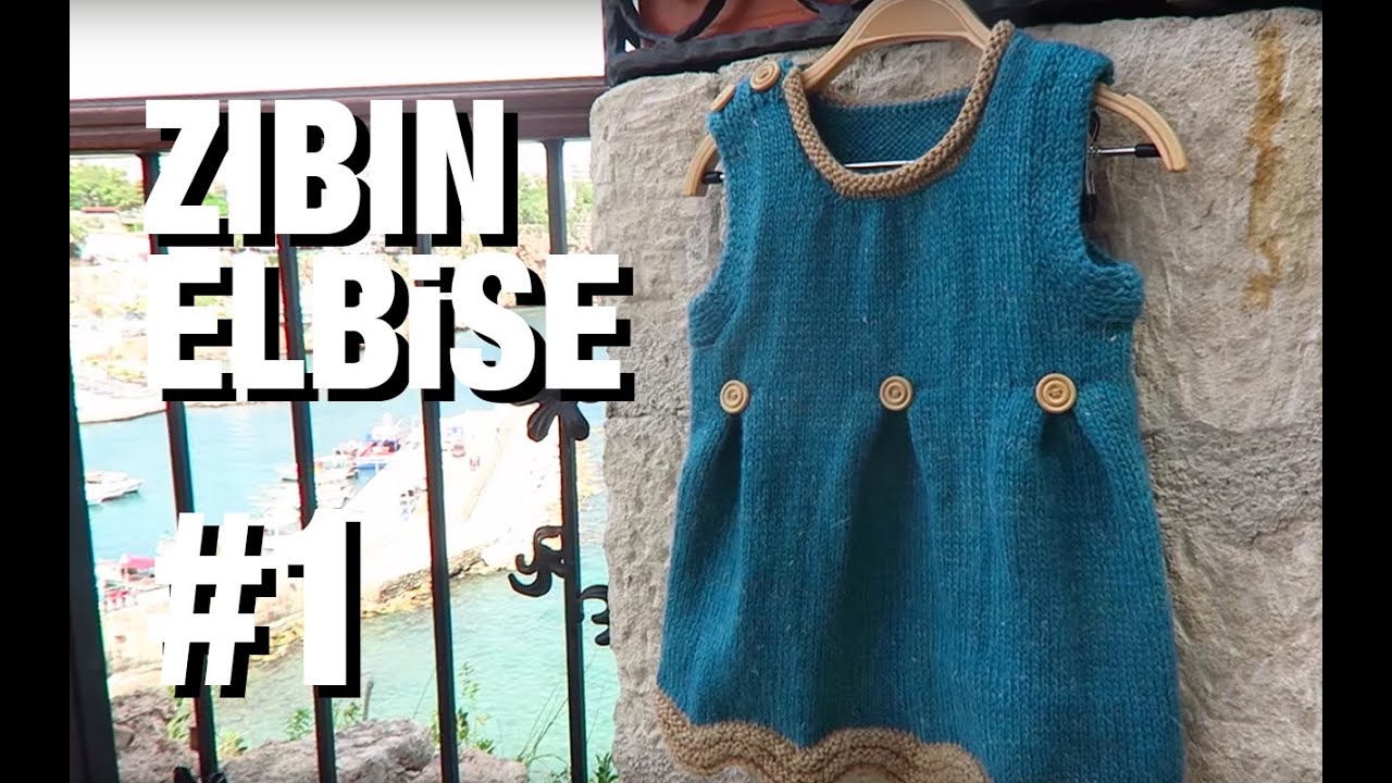 Örgüden Zıbın Elbise Yapımı Anlatımı - 31. Model (1/5) ● Örgü Modelleri
