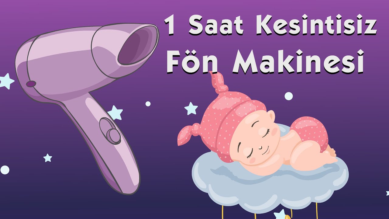 1 Saat F&ouml;n Makinesi Sesi Bebekler İ&ccedil;in Uyku Ortam Sesi 😴💤💤