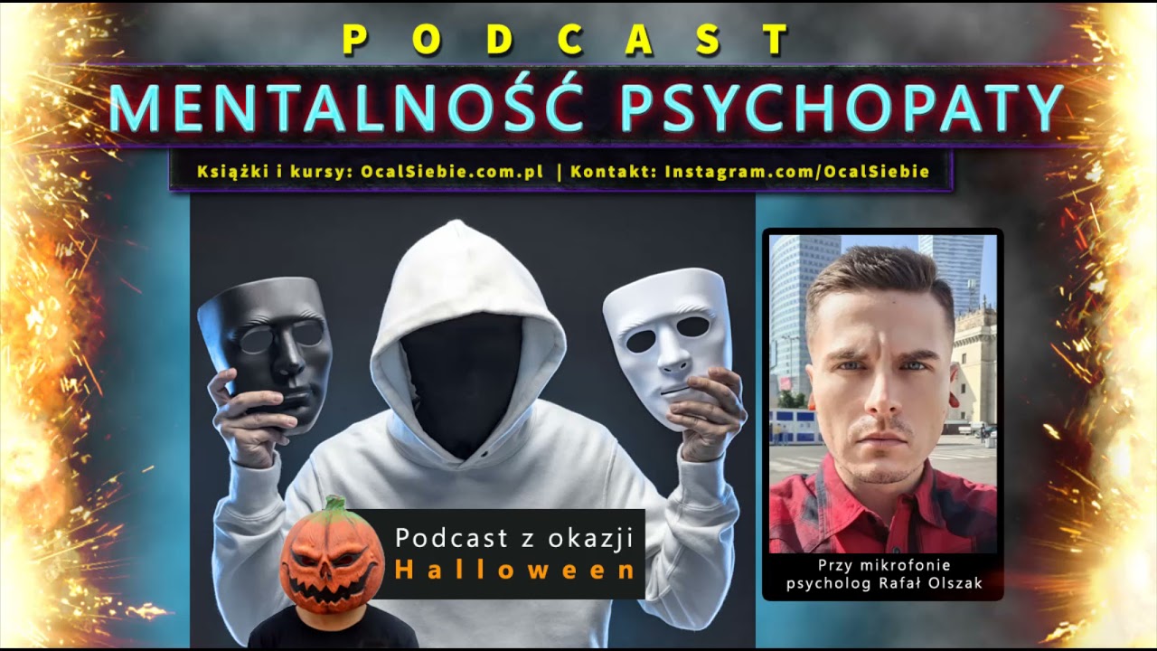 Mentalność psychopaty czyli podcast na Halloween - psycholog Rafał Olszak
