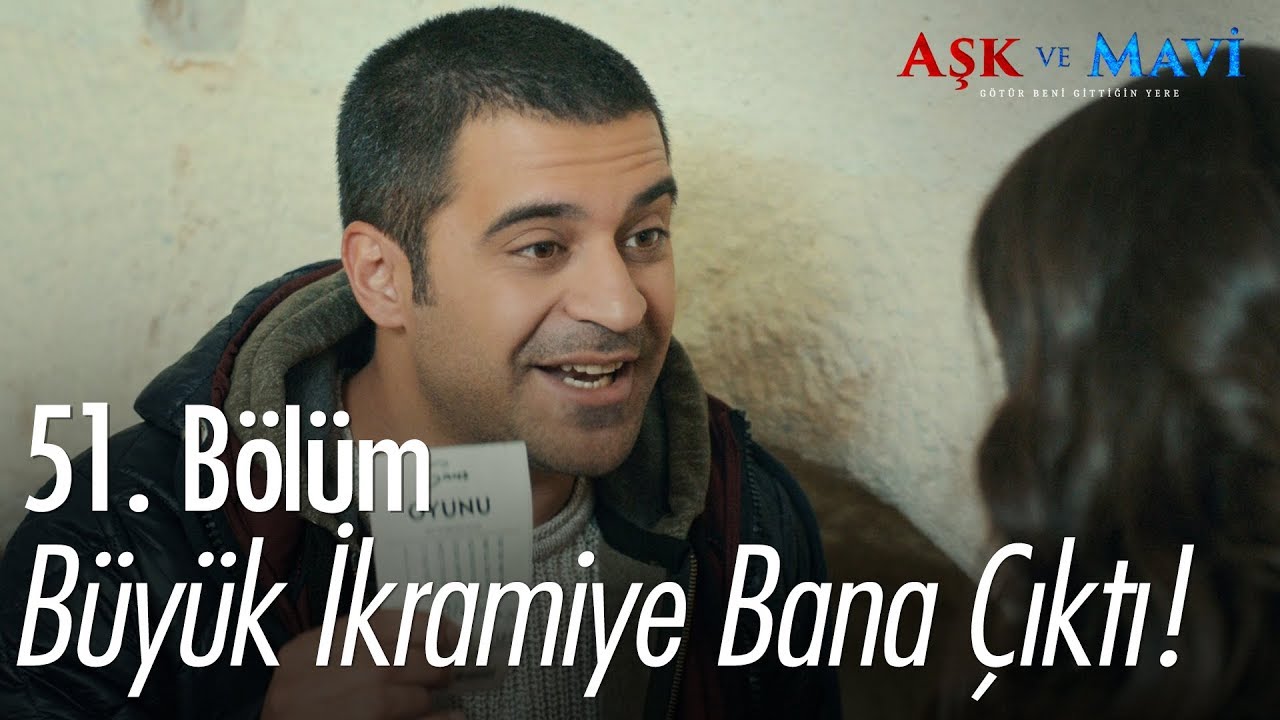 Büyük ikramiye bana çıktı! - Aşk ve Mavi 51. Bölüm