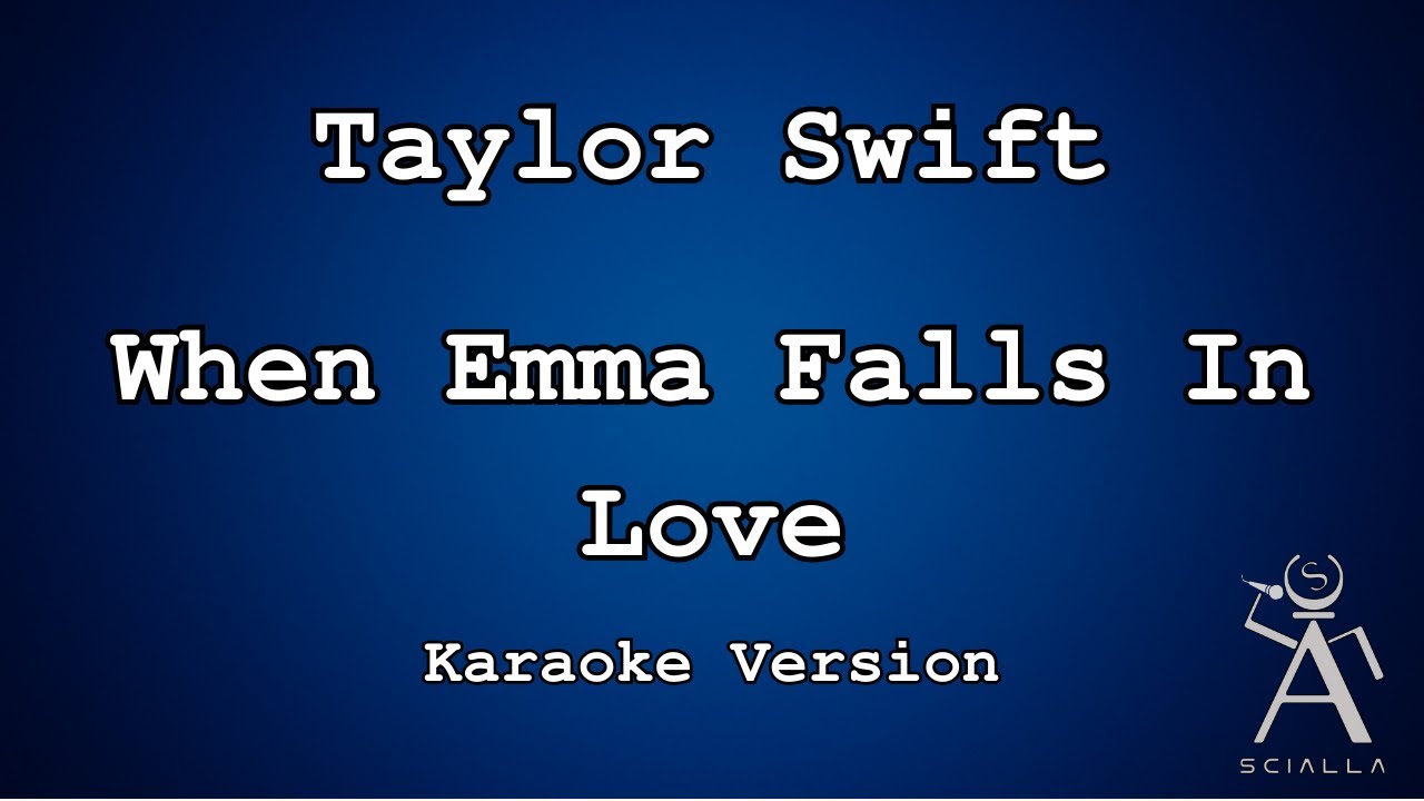 Taylor Swift - When Emma Falls In Love (Taylor’s Version) (KARAOKE)