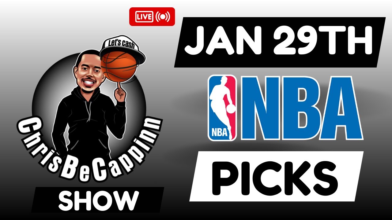 Jan 29th | NBA Bets | Free Picks + Predictions | ChrisBeCappinn NBA Show