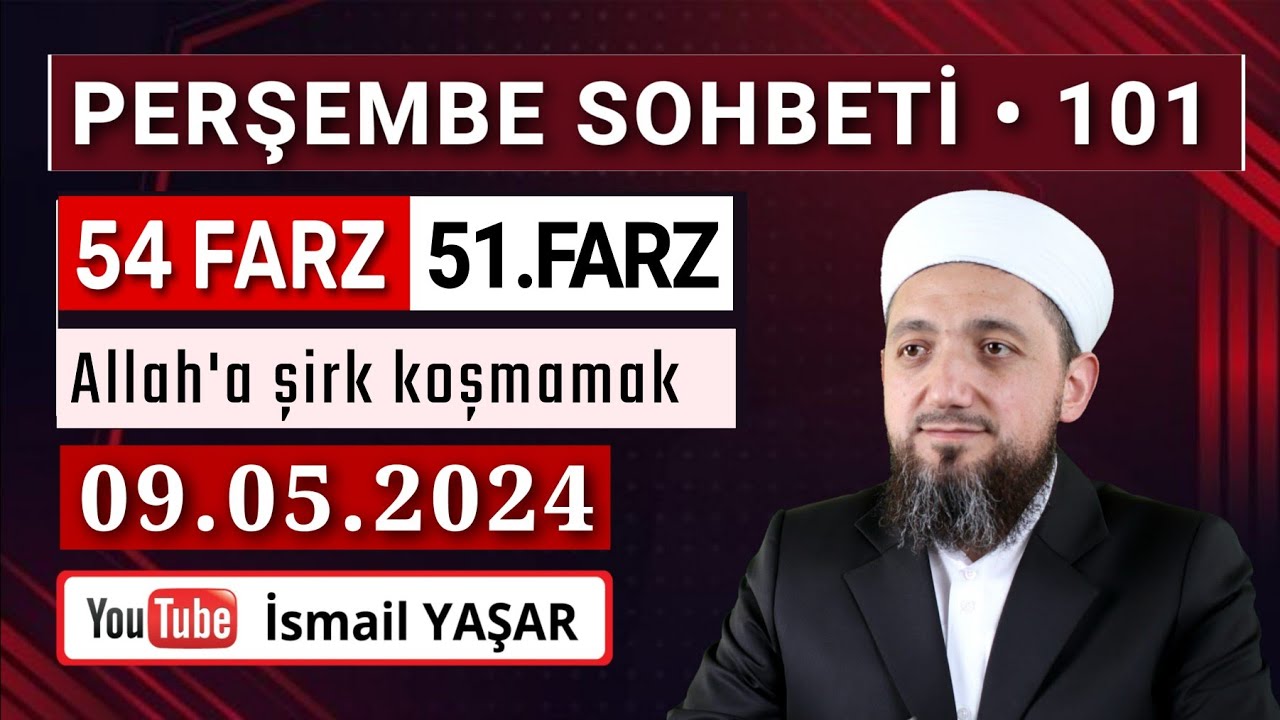 Perşembe Sohbeti • Şirk ve Çeşitleri | 09.05.2024