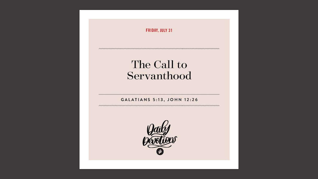 The Call to Servanthood &ndash; Daily Devotional