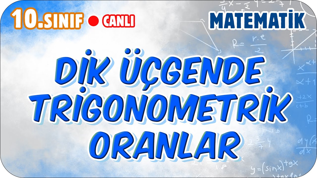 Dik Üçgende Trigonometrik Oranlar | 10. Sınıf Matematik #2026