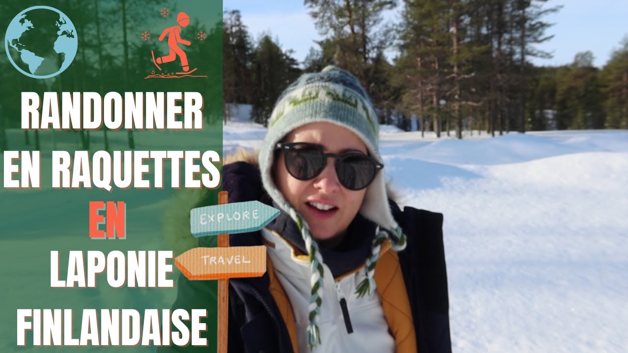Une journée en raquettes en Laponie finlandaise - Épisode 3