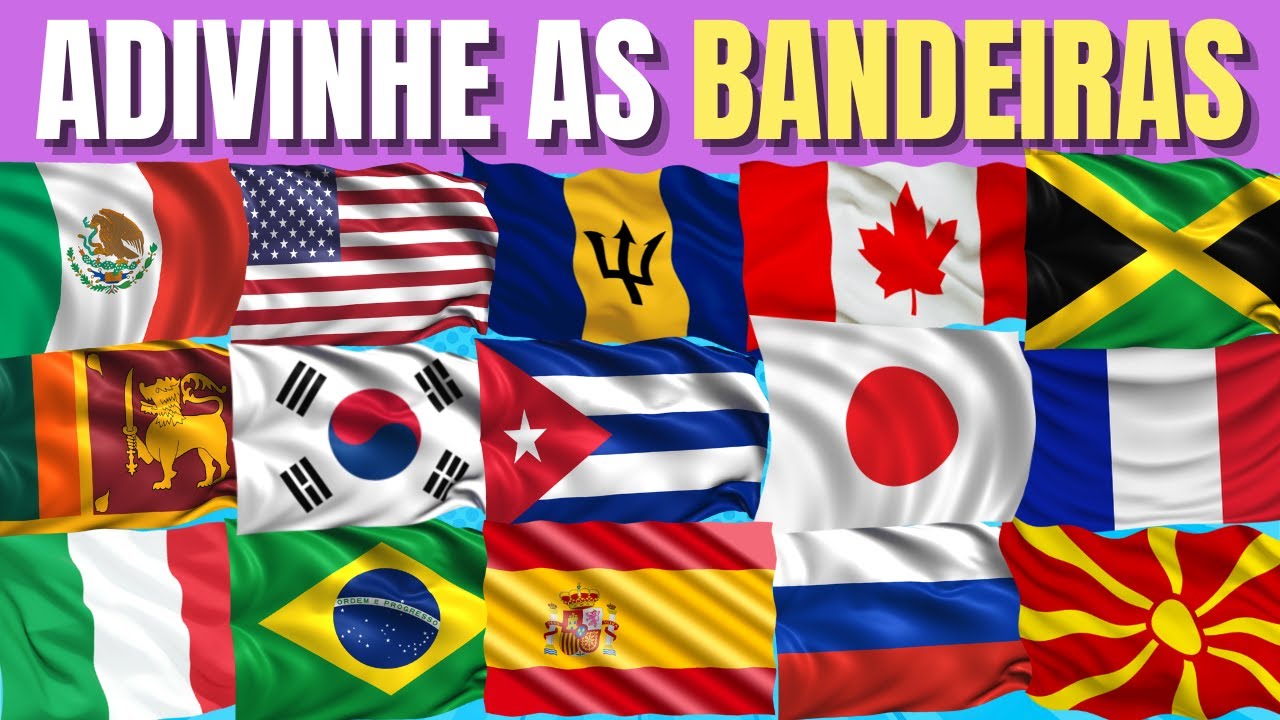 ADIVINHE O PAÍS PELA BANDEIRA 🚩 Quiz de bandeiras 🌎 Impossível acertar todas