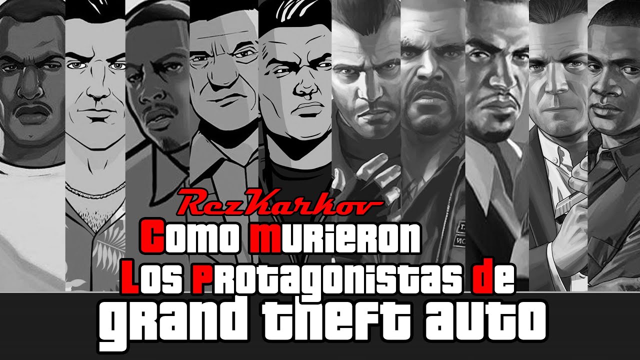 Como murieron los protagonistas de la saga GTA - Vol. FULL - by: RezKarkov.