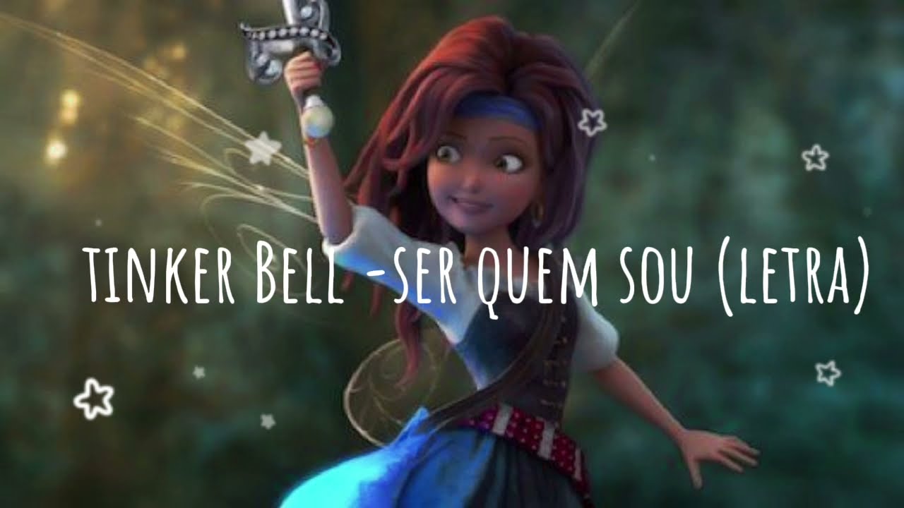tinker Bell-fadas e piratas ser quem sou (letra)