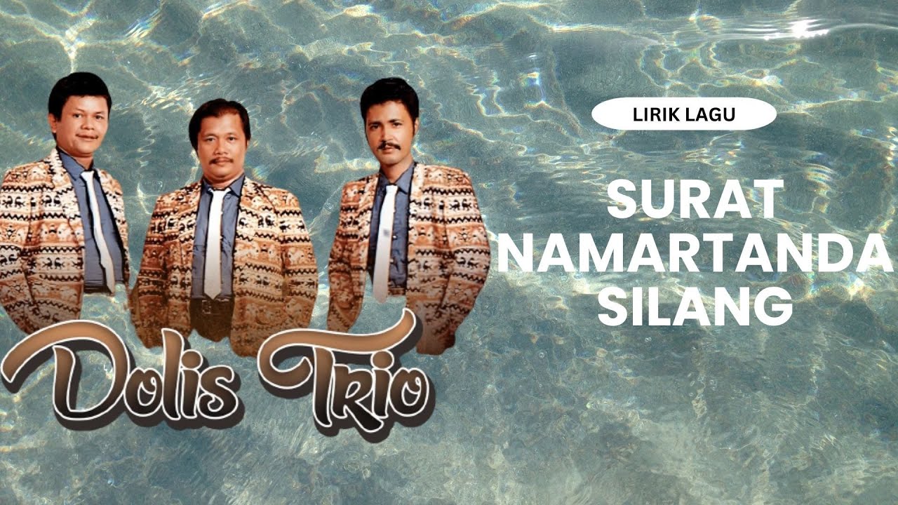 Dolis Trio - Surat Namartanda Silang