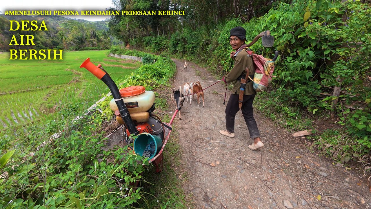DESA AIR BERSIH | Exploring Pedesaan Pedesaan di Kerinci | Air Hangat Barat, Kerinci