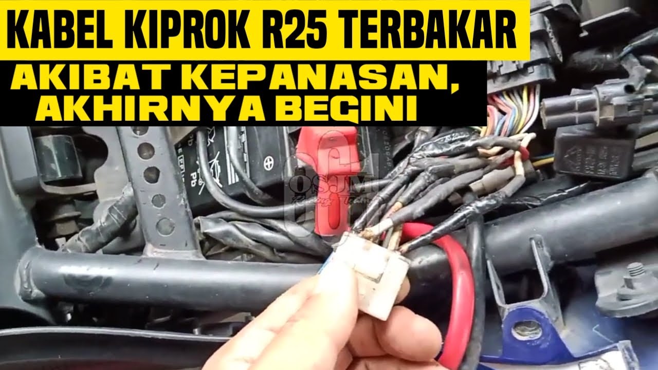 Kabel Kiprok YAMAHA R25 Terbakar || Akibat Kepanasan