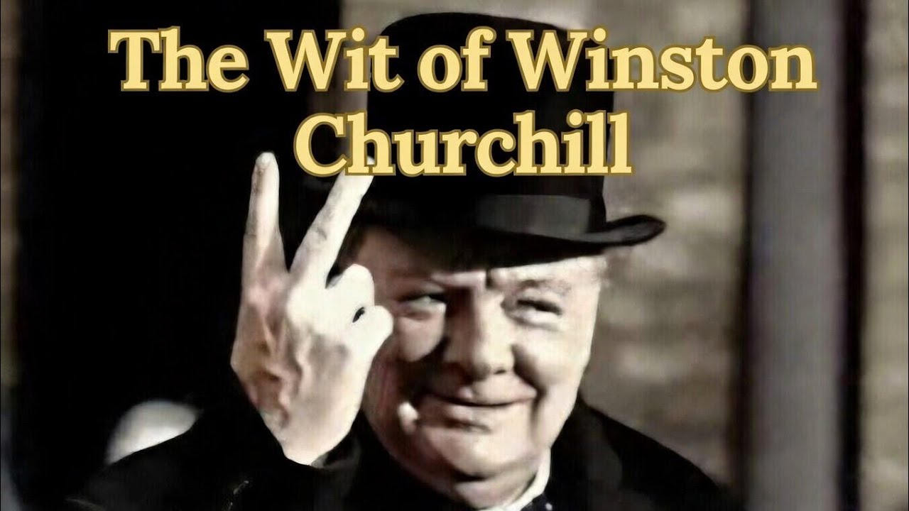 The Wit of Winston Churchill: At his funny and acerbic best!