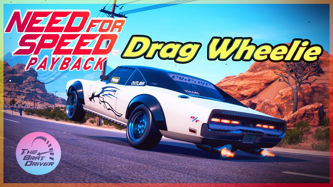 NFS PAYBACK - DRAG BUILD/CUSTOMIZATION of 1970 Dodge R/T CHARGER -  WHEELIES and FUN Stuff !!!