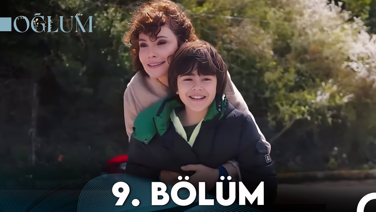 Oğlum 9. Bölüm (FULL HD)