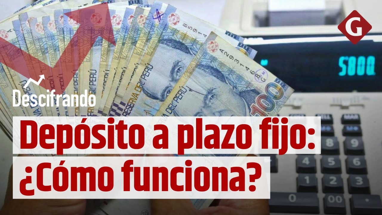 ✅ DEP&Oacute;SITO A PLAZO FIJO: &iquest;C&oacute;mo funciona este m&eacute;todo de ahorro💰?