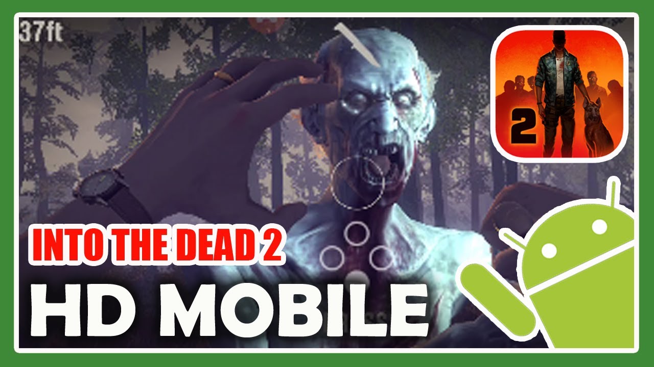 INTO THE DEAD 2 MOBILE ANDROID (BEST ZOMBIE GAME FIRST PERSON) - AndroidGamesOcean