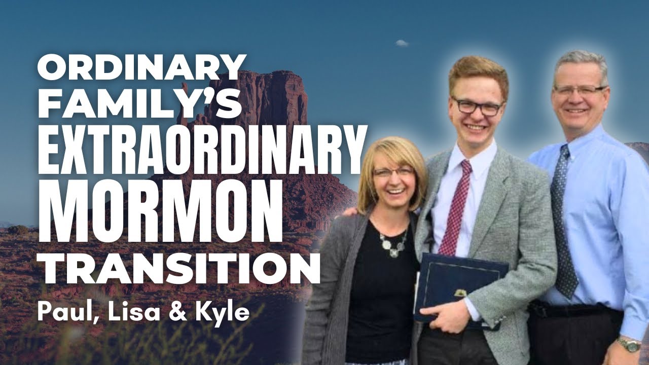 One Ordinary Family's Extraordinary Mormon Transition Pt. 1 - Mormon Stories #650