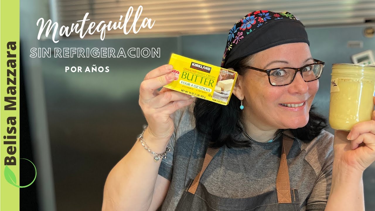 #49 Como guardar la mantequilla por años sin refrigeración ni electricidad para emergencias