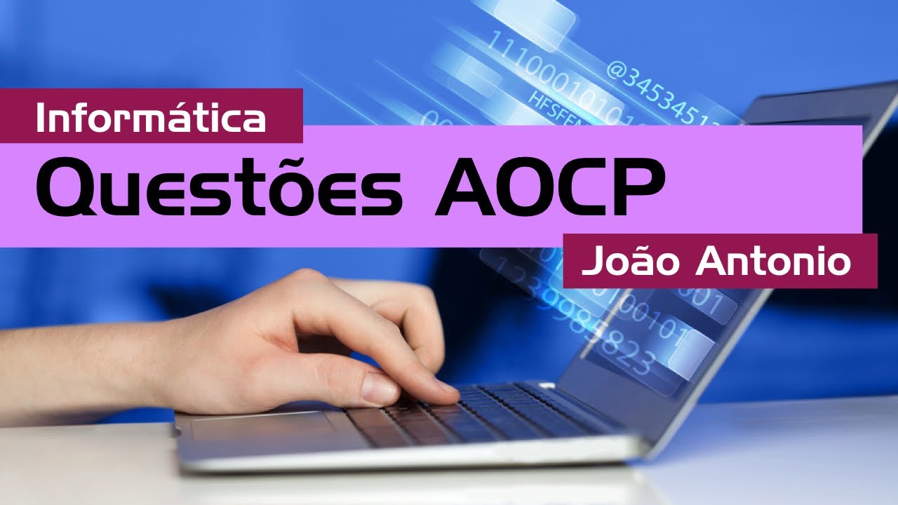 AOCP Informática - Questões Comentadas (Extra)
