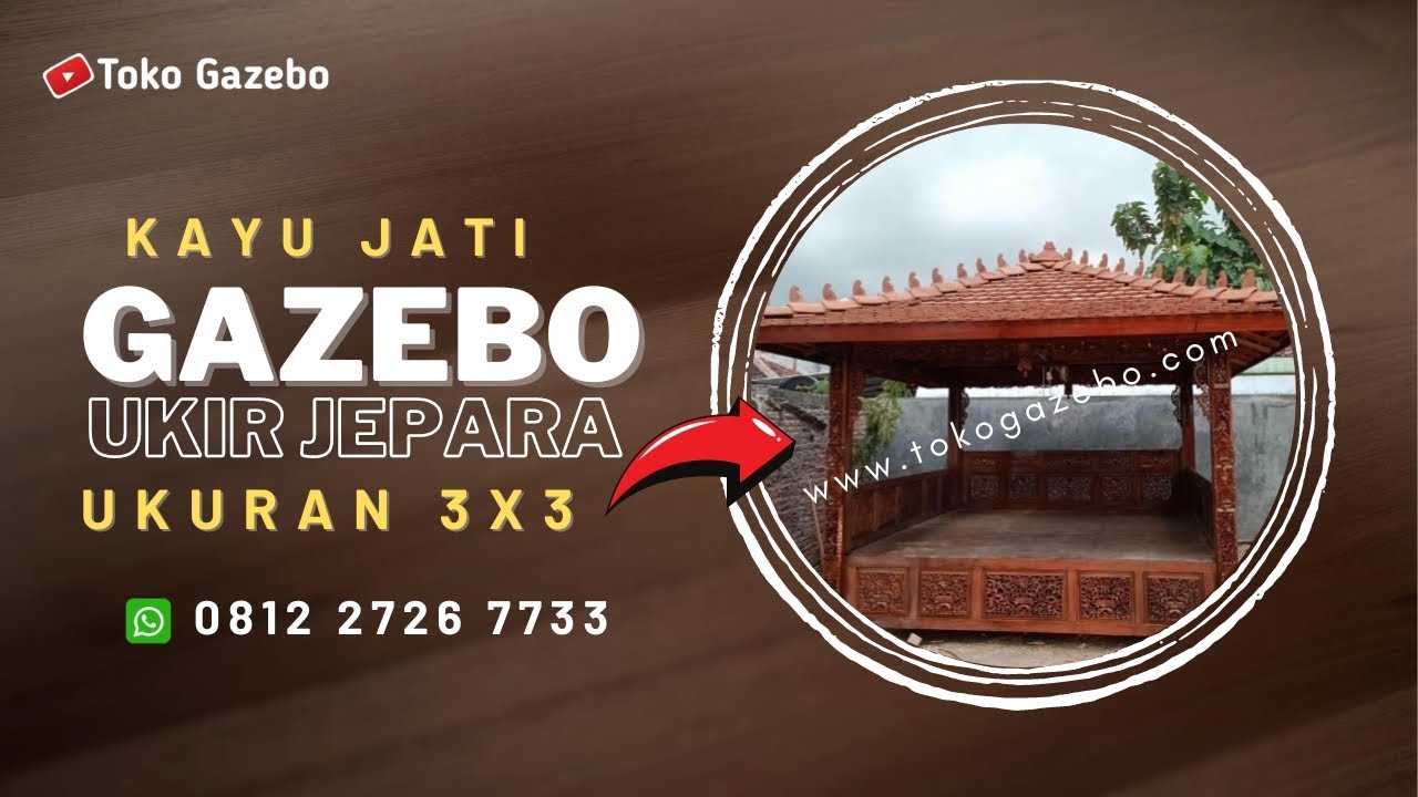 SAUNG GAZEBO UKIR KAYU JATI KHAS JEPARA 3X3 | KUMPULAN MODEL GAZEBO ANTIK | TOKO GAZEBO