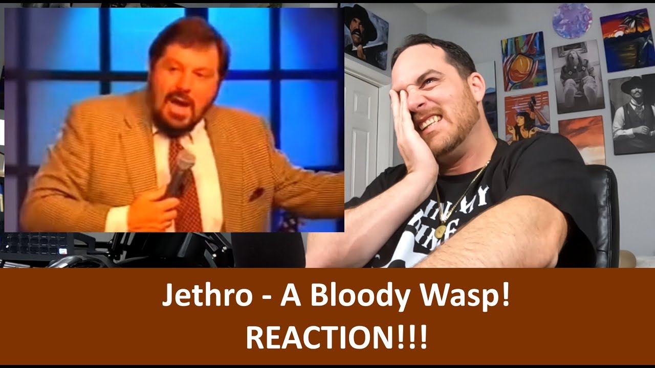 Реакция американцев на Jethro - A Bloody Wasp! РЕАКЦИЯ