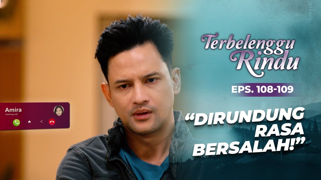 Dirundung Rasa Bersalah! Mas Biru Tak Sanggup Hadapi Amira | TERBELENGGU RINDU | EPS. 108-109 (2/3)
