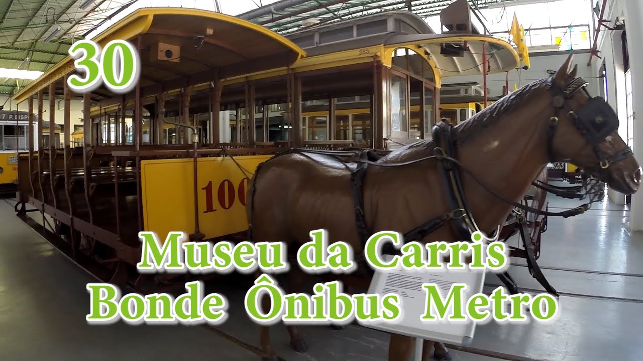 30 - Lisboa: Museu da Carris, Bonde, Ônibus, Metro
