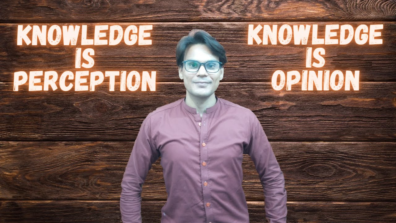Knowledge is Perception | Knowledge is Opinion | Theory of Knowledge | Plato | Waqas Aziz Lectures