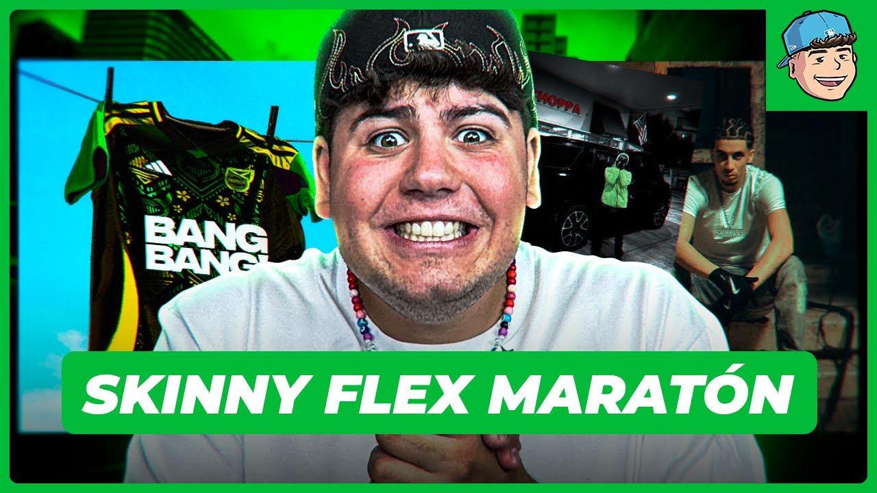 MARATÓN DE SKINNY FLEX 👹‼️BANG BANG, GRRR POW, CHOPPA