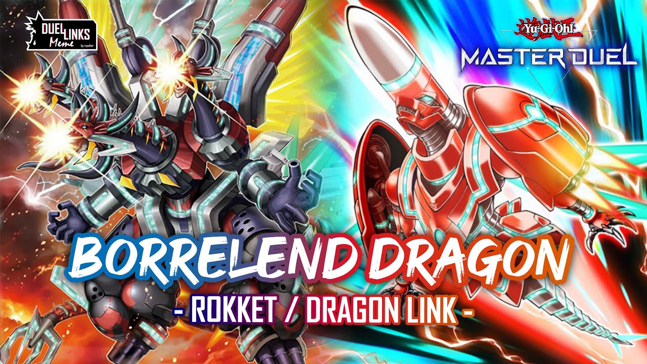Borrelend Dragon & Rokket, The Dragon Link Deck  [Yu-Gi-Oh! Master Duel]