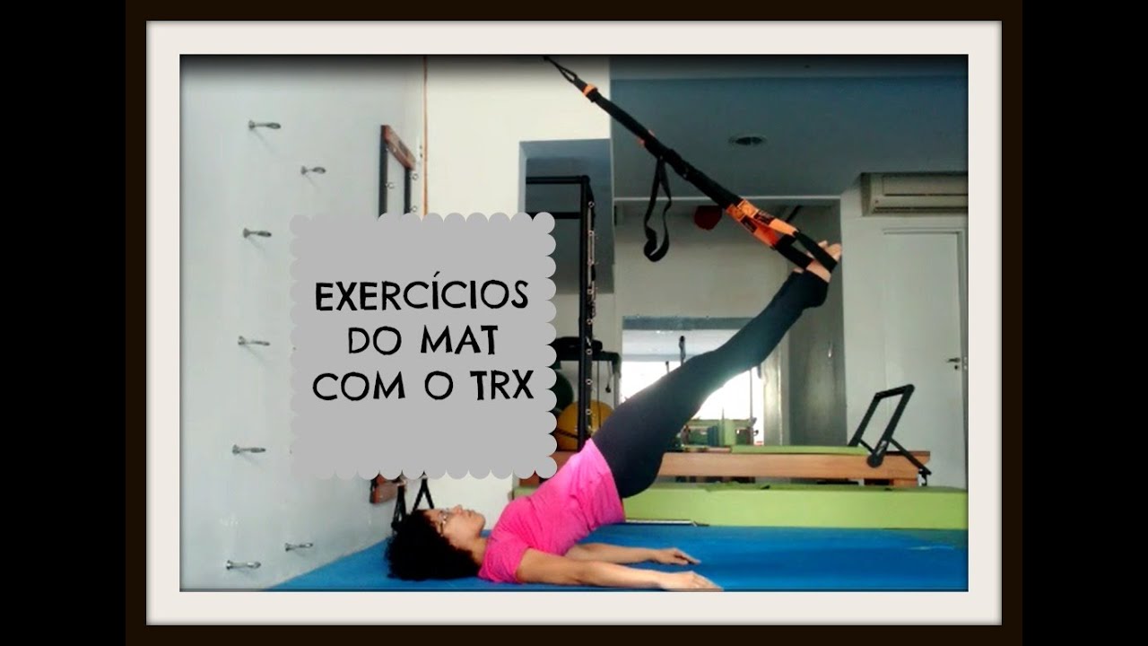 Exercícios do Mat com o TRX - Por Pilates In Foco