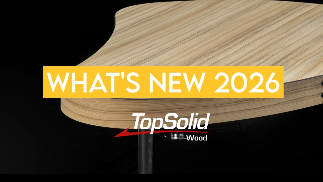 What's New 2026: TopSolid'Wood
