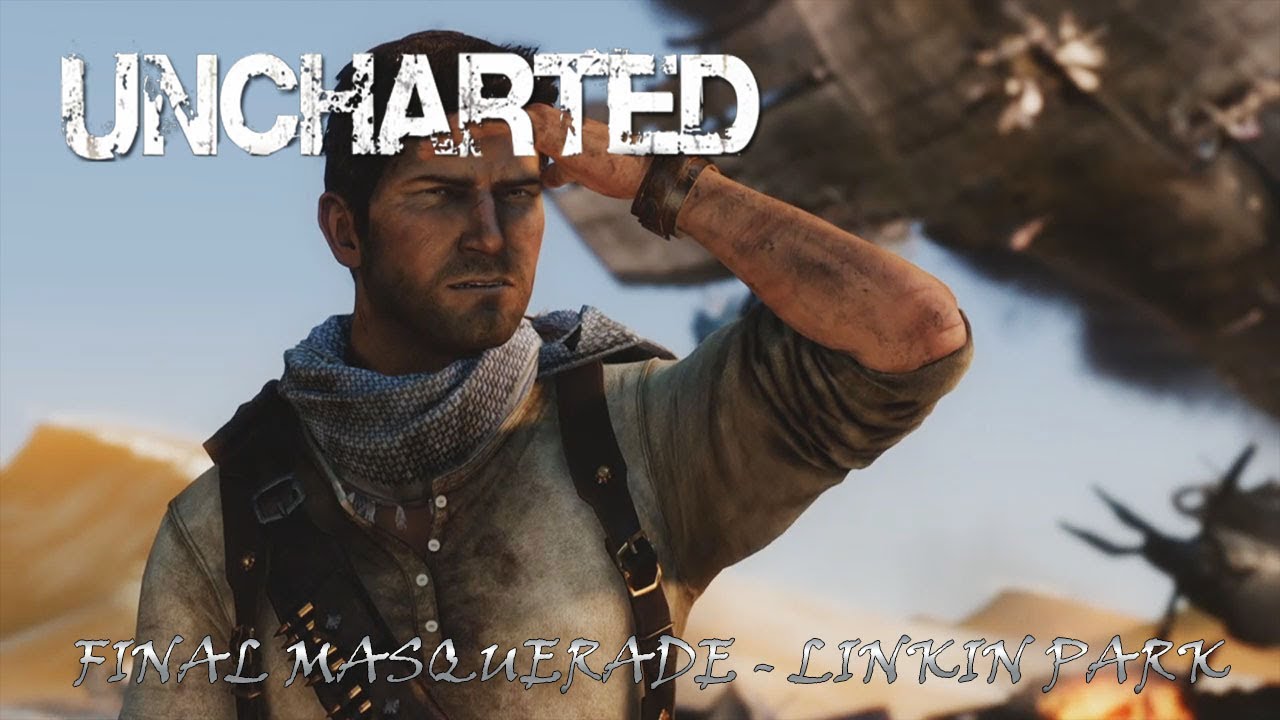UNCHARTED - Nathan Drake GMV (Linkin Park - Final Masquerade)