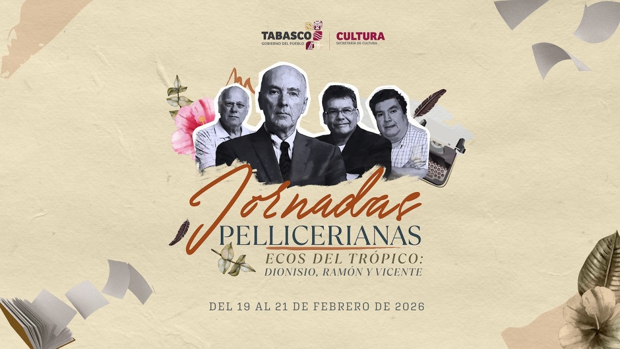 Jornadas Pellicerianas 2026, Ecos del Trópico: Dionicio, Ramón y Vicente 🪶🌺✨ 🌿