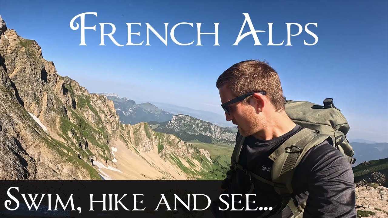 French Alps Exploration - Hike, Swim & See - SPECTACULAR Samoëns