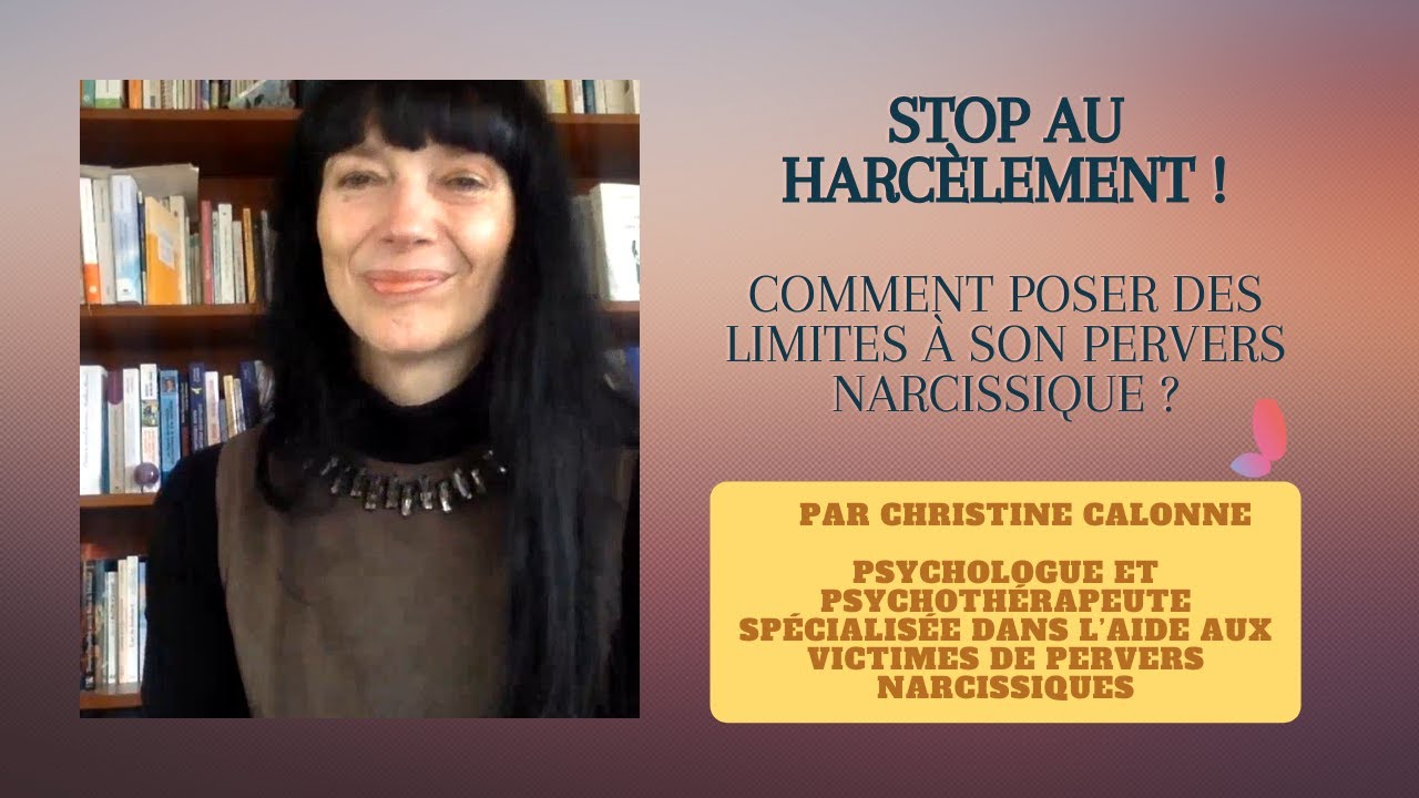 Pervers narcissique : STOP au harcèlement  [ par Christine Calonne, psychologue ] ☣️🛑