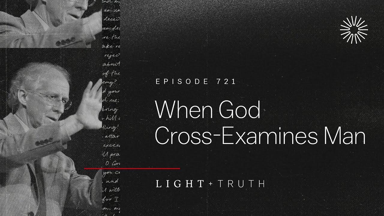 When God Cross-Examines Man