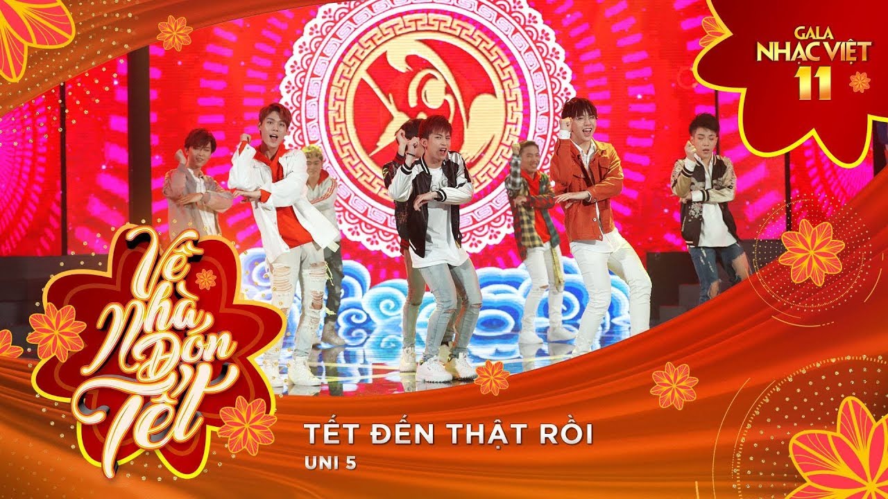 Tết Đến Thật Rồi - Uni5 | Gala Nhạc Việt 11