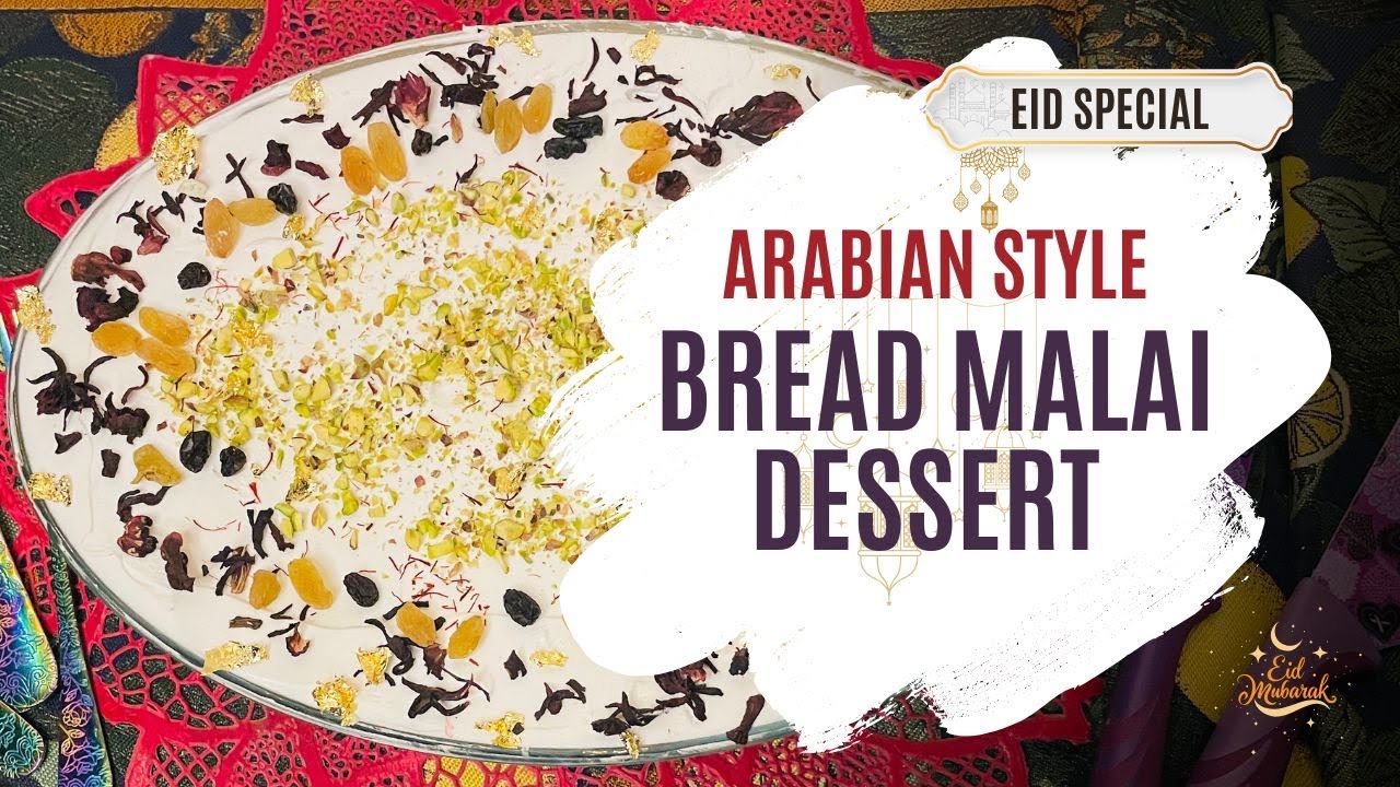 ARABIAN STYLE. CREAMY BREAD MALAI. EID SPECIAL. Ummul Khair Kitchen With Arwa #eidspecial  #recipe
