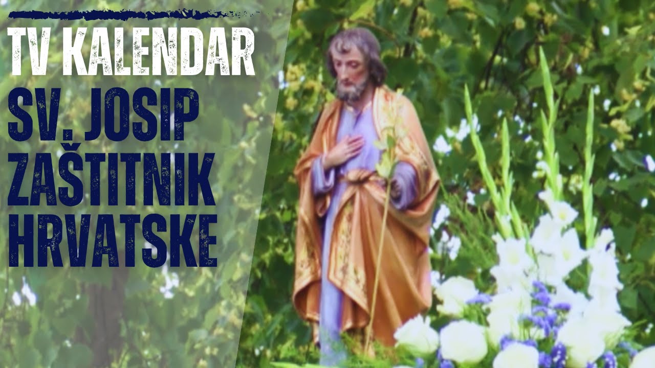 TV kalendar: Sveti Josip zaštitnik Hrvatske