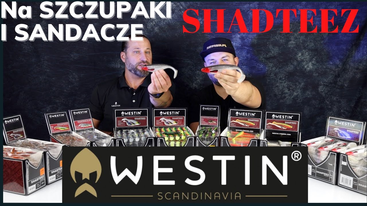 Westin SHADTEEZ - Nas Szczupaki i Sandacze - Przegląd Modeli. Kt&oacute;ry jest najskuteczniejszy???