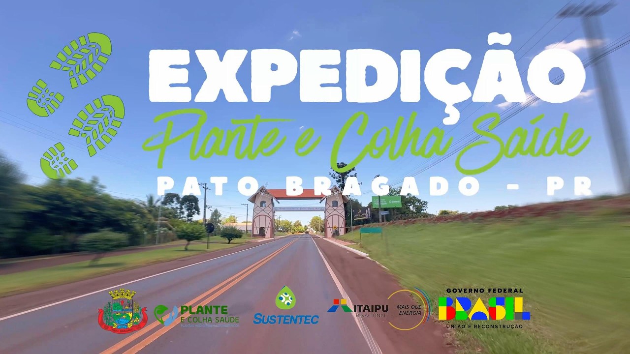 EXPEDIÇÃO PLANTE E COLHA SAÚDE - PATO BRAGADO/PR