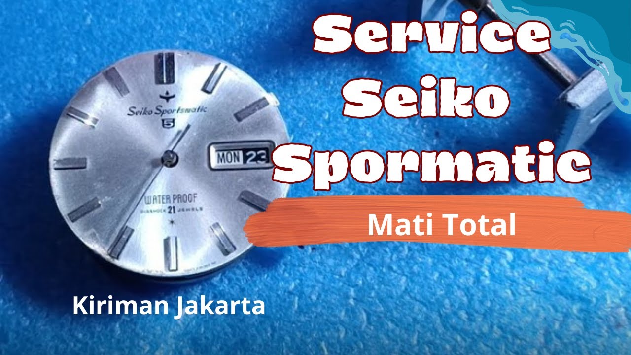 Service Seiko Sportmatic Mati total Kiriman Jakarta