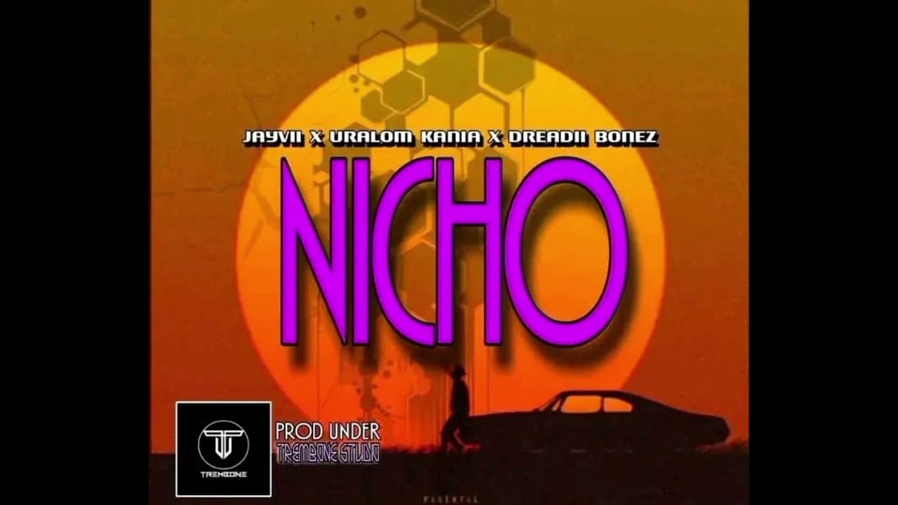 Nicho (2026) Jayvii | Uralom Kania | Dreadii Bonez_Prod by Trembone 🎶🔥🤩