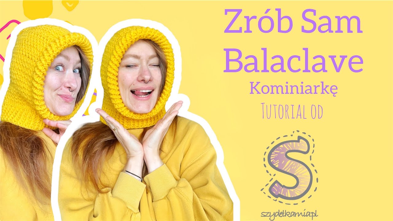 Zrób Sam na szydełku ☆ Balaclava czyli Kominiarka ☆ tutorial krok po kroku
